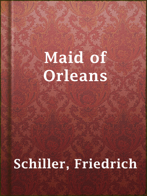 Upplýsingar um Maid of Orleans eftir Friedrich Schiller - Til útláns